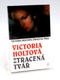 Victoria Holtová: Ztracená tvář