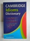kolektiv autorů: Cambridge Idioms Dictionary