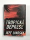 Jeff Lindsay: Tropická deprese