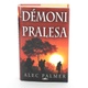 Kniha Démoni pralesa Alec Palmer