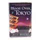 Kniha Moon over Tokyo; Siri L. Mitchell